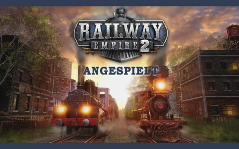 铁路帝国2Railway Empire 2|官方中文|本体+1.0.2.52207升补|NSZ|原版